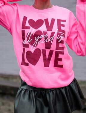 "Love Is All You Need" Sweatshirt
